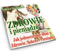 Zdrowie i Pieniadze Zdrowie i Pieniadze :: Jak jednoczesnie dbac o Zdrowie, Sukces i Pieniadze